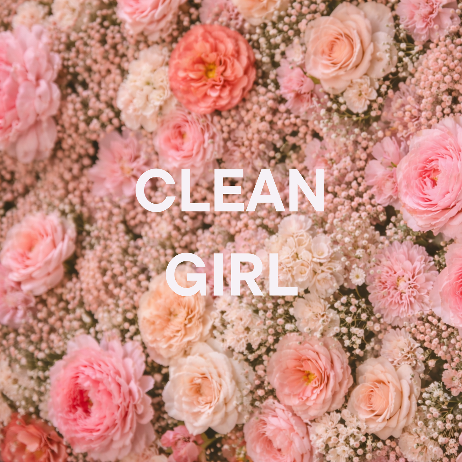 Clean Girl